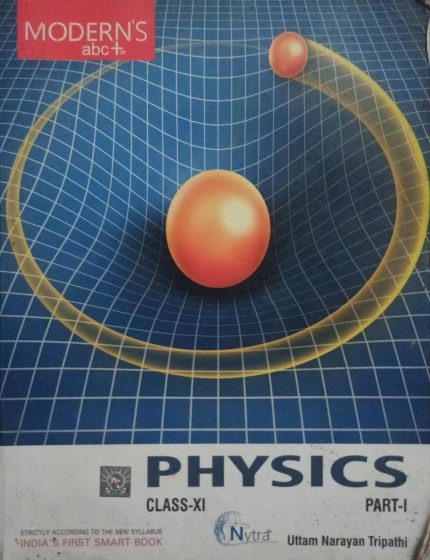 Modern's Physics Part-I Class-XI By Uttam Narayan Tripathi in English (Old Books)