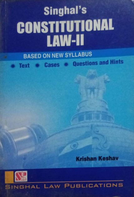 Singhal's Constitutional Law-II By Krishan Keshav in English 2021