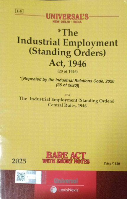 Universal's The Industrial Employment (Standing Orders) Act 1946 Bare Act English Edition 2025 LexisNexis
