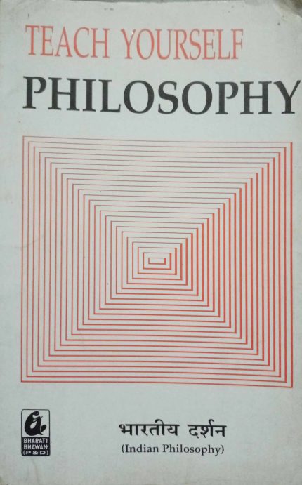 Teach Yourself Philosophy (Indian Philosophy) Old Edition 2016
