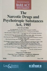 The Narcotic Drugs and Psychotropic Substances Act, 1985 (NDPS Act) (Act 61 of 1985) - Bare Act with Comments [2026 Edition]